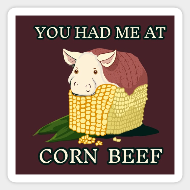 You Had Me At Corn Beef Funny Pun Sticker by Oh My Pun